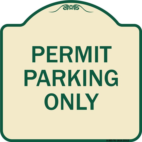 Signmission Permit Parking Only Heavy-Gauge Aluminum Architectural Sign, 18" x 18", TG-1818-23313 A-DES-TG-1818-23313 - main